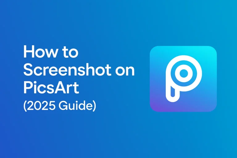 How to Screenshot on PicsArt 9 How to screenshot on picsart 2025 guide in picsartapkpro.com
